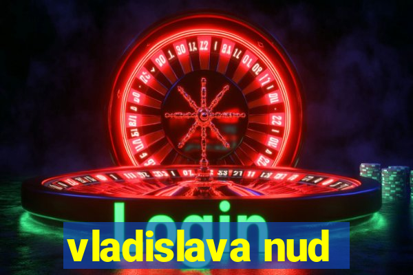 vladislava nud